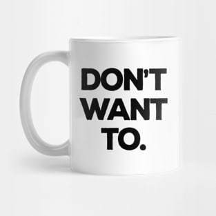 Don't Want To Mug